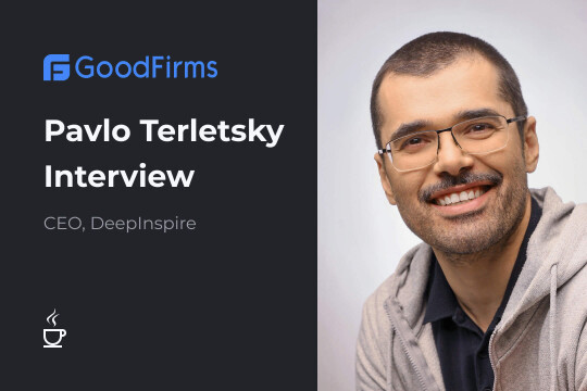 DeepInspire CEO Pavlo Terletsky Interview by GoodFirms